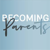 becoming parents podcast